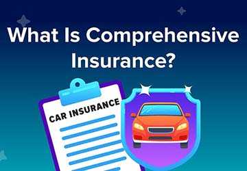 What Is Comprehensive Insurance, and What Does It Cover?